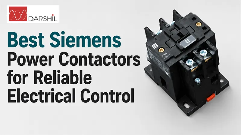 Best Siemens Power Contactors for Reliable Electrical Control - Darshil Enterprise
