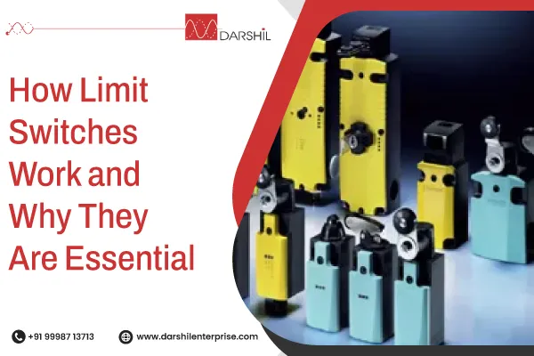 How Limit Switches Work and Why They Are Essential