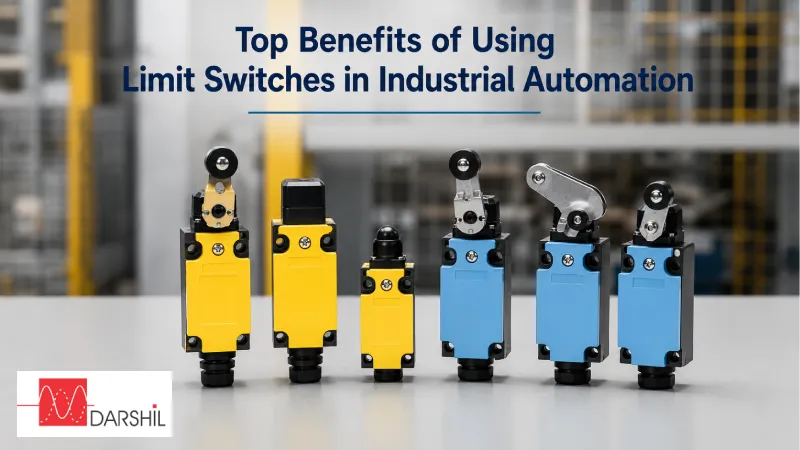 Top Benefits of Using Limit Switches in Industrial Automation